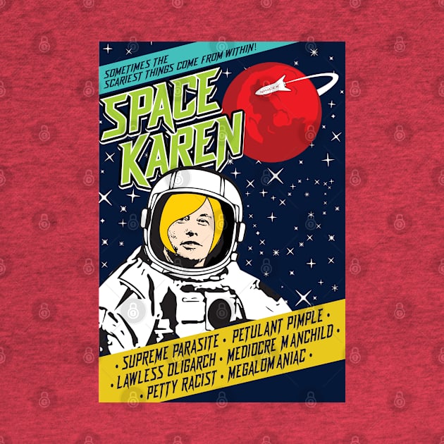 Elon Musk Spacae Karen by TheShirtGypsy